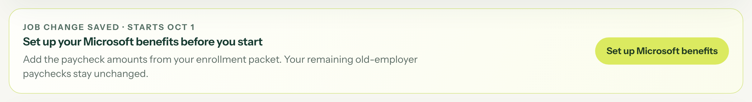 The card for a saved job change that starts October 1, offering to set up the new employer’s benefits while the old employer’s remaining paychecks stay unchanged